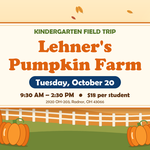 Kindergarten Field Trip to Lehner's Pumpkin Farm 2026